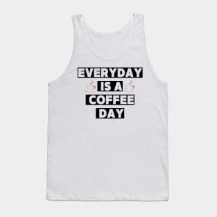 Every day is a coffee day Tank Top